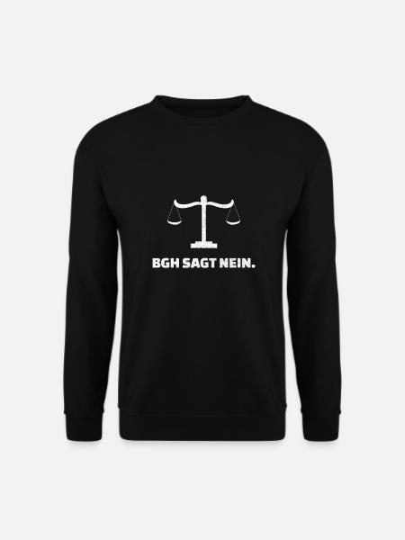 BGH sagt nein Anwalt Jurist Jura Student - Unisex Pullover - Schwarz