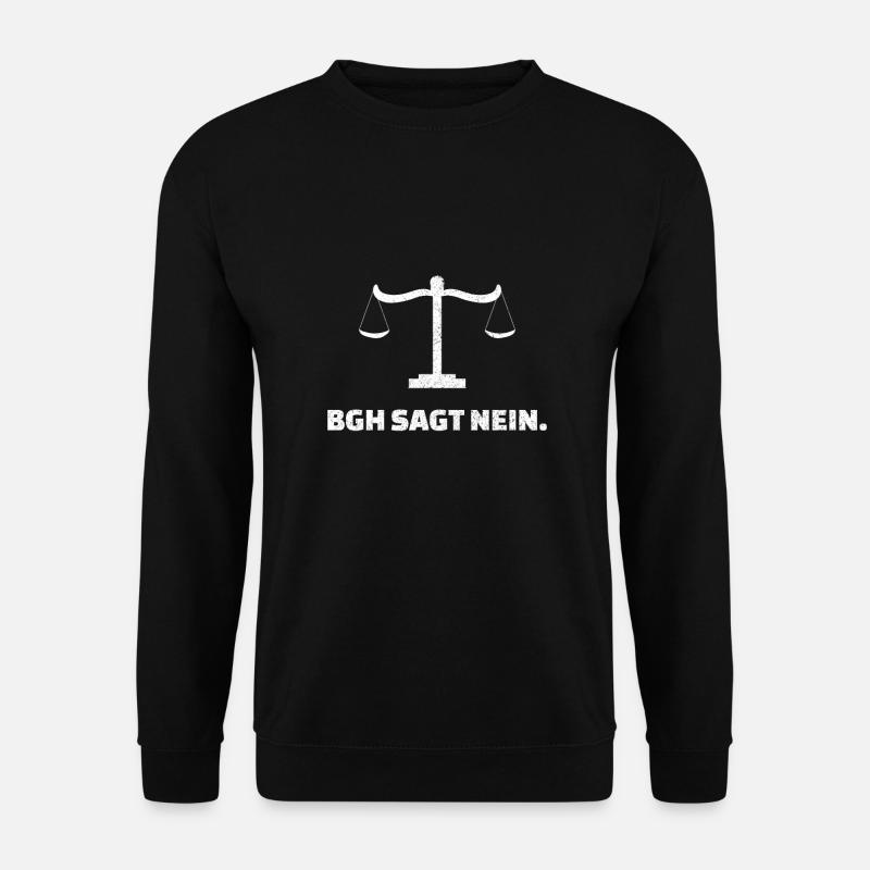 BGH sagt nein Anwalt Jurist Jura Student - Unisex Pullover - Schwarz