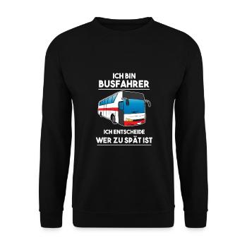 Busfahrer Ich entscheide wer zu spät ist Bus - Unisex Pullover - Schwarz - Vorne - Alina (178cm) & Michal (187cm)