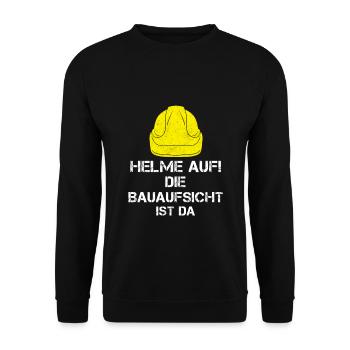 Helme Auf Die Bauaufsicht Ist Da Bauleiter - Unisex Pullover - Schwarz - Vorne - Alina (178cm) & Michal (187cm)