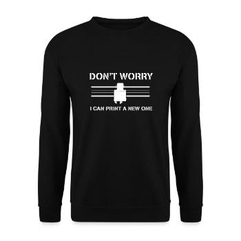 Don't worry I can print a new one 3D Drucker - Unisex Pullover - Schwarz - Vorne - Alina (178cm) & Michal (187cm)