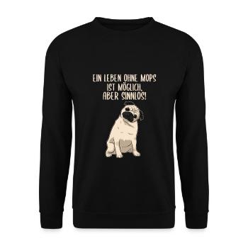 A life without a pug is possible but pointless dogs - Unisex Sweatshirt - black - Front - Alina (178cm) & Michal (187cm)