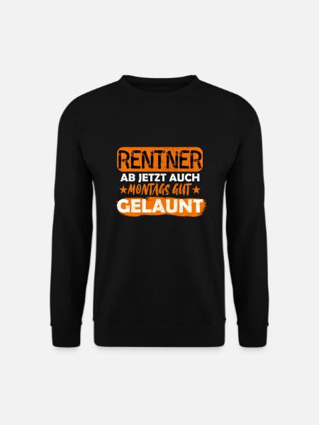 Ruhestandsspruch - Unisex Pullover - Schwarz
