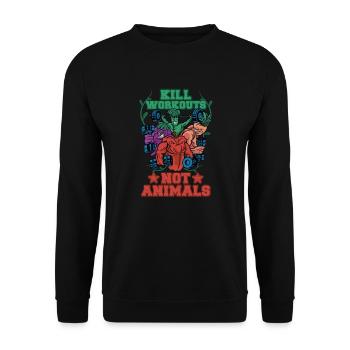 Kill Workouts Not Animals Funny Vegan - Unisex Pullover - Schwarz - Vorne - Alina (178cm) & Michal (187cm)