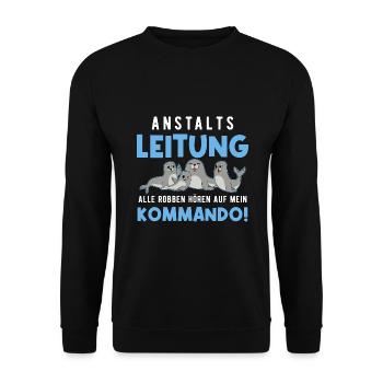 Anstaltsleitung Alle Robben Hören Auf Mein Befehl - Unisex Pullover - Schwarz - Vorne - Alina (178cm) & Michal (187cm)