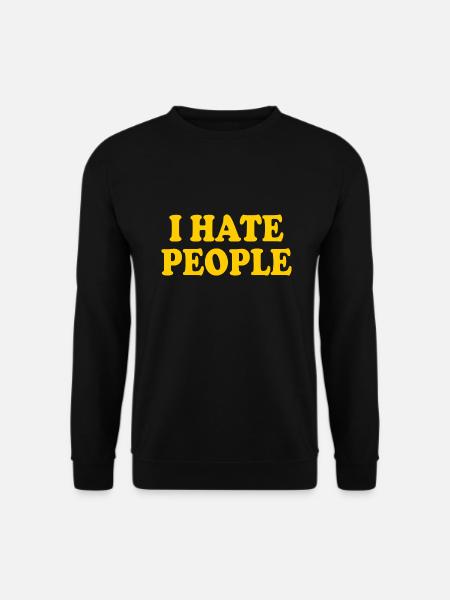 I hate people - Unisex Sweatshirt - black