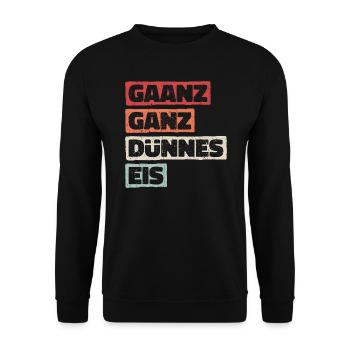 Ganz Dünnes Eis Risiko Umgangssprache Vorsicht - Unisex Pullover - Schwarz - Vorne - Alina (178cm) & Michal (187cm)