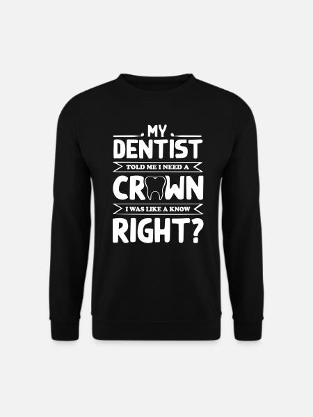 My Dentist - Unisex Sweatshirt - black