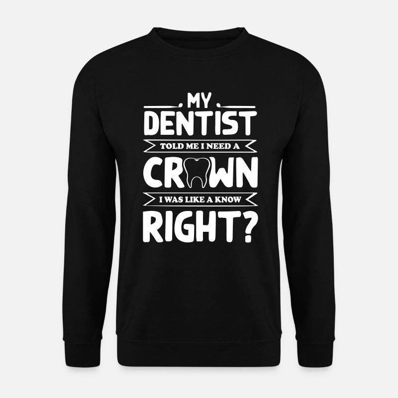 My Dentist - Unisex Sweatshirt - black
