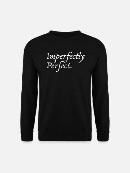 Imperfectly Perfect - Unisex Sweatshirt - black