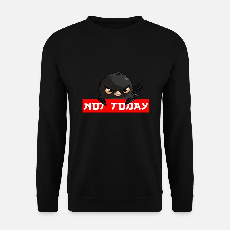 NOT TODAY - ANGRY BIRD - Tokyo - Unisex Sweatshirt - black