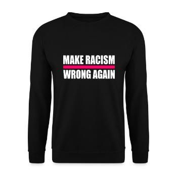 make racism wrong again - Unisex Sweatshirt - black - Front - Alina (178cm) & Michal (187cm)