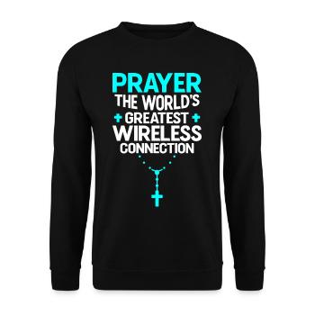 Prayer The World's Greatest Wireless Connection 3 - Unisex Pullover - Schwarz - Vorne - Alina (178cm) & Michal (187cm)