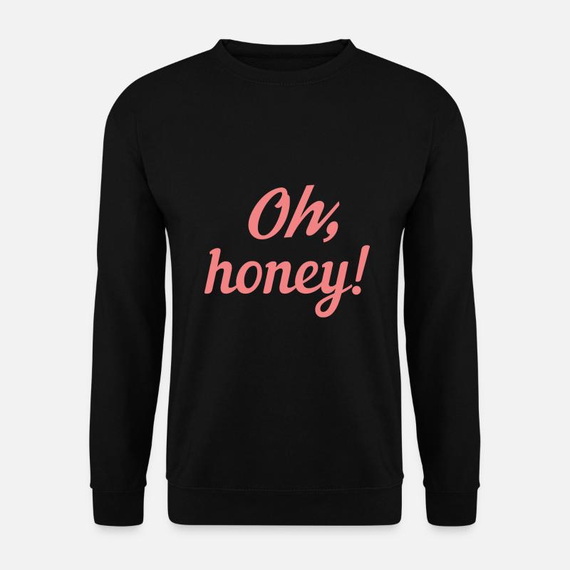 OH honey - Unisex Sweatshirt - black