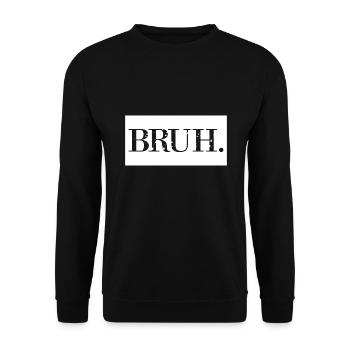 Bruh Meme Drôle Dire Frère Saluer Les Adolescents - Sweat-shirt Unisexe - noir - Devant - Alina (178cm) & Michal (187cm)