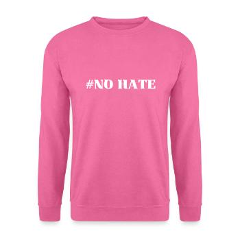 No hate kein Hass Geschenkidee - Unisex Pullover - Pink - Vorne