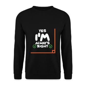 Math Teacher Yes i'm always right - Unisex Pullover - Schwarz - Vorne - Alina (178cm) & Michal (187cm)