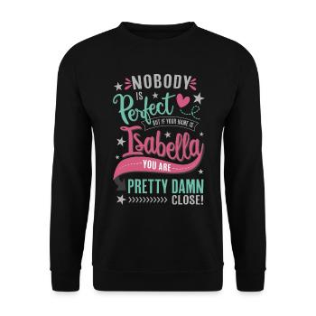 Isabella Name Personalised Gift Girl gift idea - Unisex Sweatshirt - black - Front - Alina (178cm) & Michal (187cm)