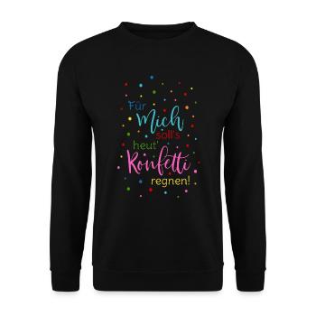 Für mich soll's heut Konfetti regnen in bunt - Unisex Pullover - Schwarz - Vorne - Alina (178cm) & Michal (187cm)