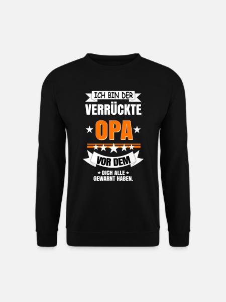 Ich bin der verrückte Opa - Unisex Pullover - Schwarz