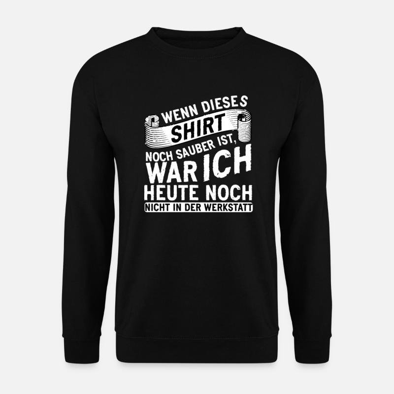 Wenn dieses Shirt noch sauber ist Werkstatt Biker - Unisex Pullover - Schwarz