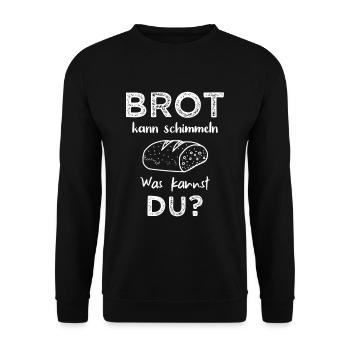 Brot kann schimmeln, was kannst du? - Unisex Pullover - Schwarz - Vorne - Alina (178cm) & Michal (187cm)
