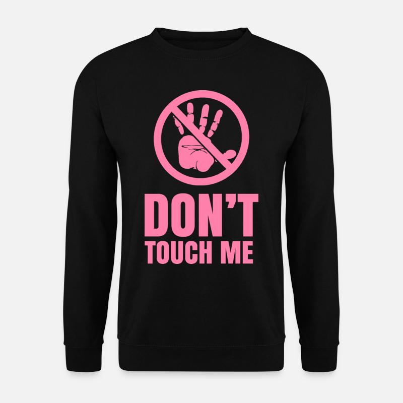 Fass mich nicht an Hände Finger Nicht Anfassen - Unisex Pullover - Schwarz