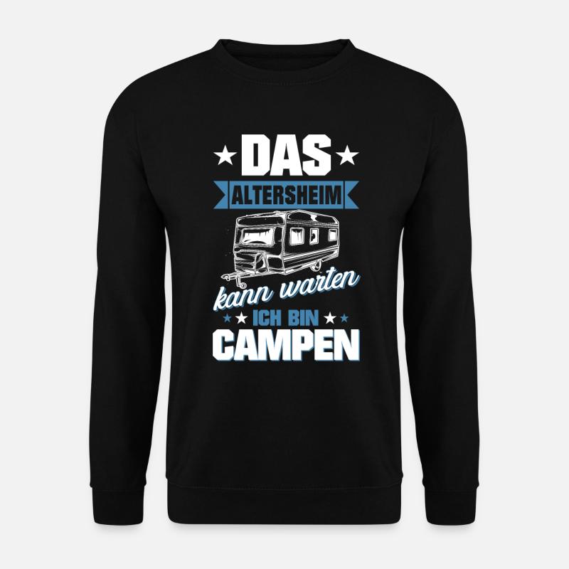 Das Altersheim kann warten ich bin Campen - Unisex Pullover - Schwarz