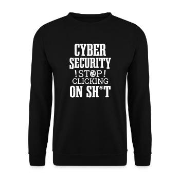 Cybersecurity Hacking Klicken Sie nicht auf IT Hacker - Unisex Pullover - Schwarz - Vorne - Alina (178cm) & Michal (187cm)
