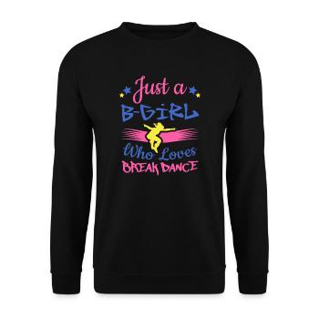 Breakdancer B-Girl Who Loves Break Dance - Unisex Sweatshirt - black - Front - Alina (178cm) & Michal (187cm)