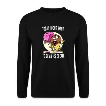 Aujourd’hui, je ne veux pas être une crème glacée - Sweat-shirt Unisexe - noir - Devant - Alina (178cm) & Michal (187cm)