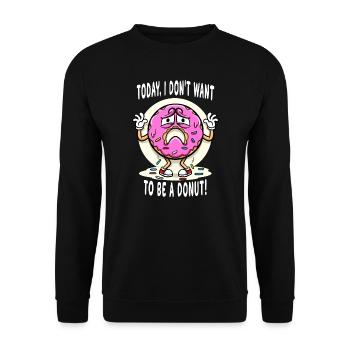 Donut heute Ich will kein Donut sein - Unisex Pullover - Schwarz - Vorne - Alina (178cm) & Michal (187cm)
