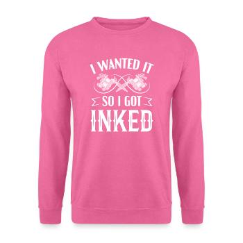 Tätowierer Ich wollte es, also werde ich eingefärbt - Unisex Pullover - Pink - Vorne