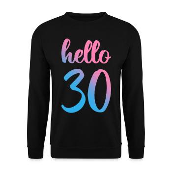 Hello Thirty II - Cadeau de 30e anniversaire - Sweat-shirt Unisexe - noir - Devant - Alina (178cm) & Michal (187cm)