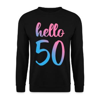 Hello Fifty II - Cadeau de 50e anniversaire - Sweat-shirt Unisexe - noir - Devant - Alina (178cm) & Michal (187cm)