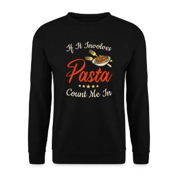 If It Involves Pasta Count Me In - Unisex Sweatshirt - black - Front - Alina (178cm) & Michal (187cm)