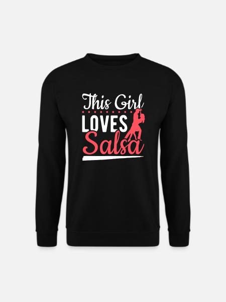 Latin Dancing This Girl loves Salsa - Unisex Sweatshirt - black