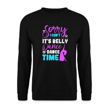 Sorry I Can't It's Belly Dance Time Belly Dancing - Unisex Sweatshirt - black - Front - Alina (178cm) & Michal (187cm)