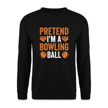 I'm A Bowling Bowling Alley Bowler Bowling - Unisex Sweatshirt - black - Front - Alina (178cm) & Michal (187cm)