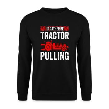 Truck Pulling I'd Rather Be Tractor Pulling - Unisex Sweatshirt - black - Front - Alina (178cm) & Michal (187cm)
