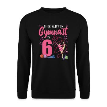 This Flipping Gymnast Is 6 Gymnast Birthday - Unisex Sweatshirt - black - Front - Alina (178cm) & Michal (187cm)