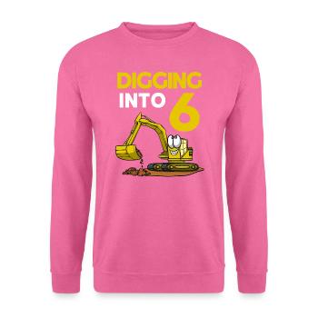 Excavator Driver Digging Into 6 Birthday Excavator - Unisex Sweatshirt - pink - Front