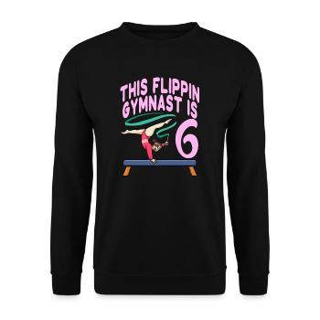 Gymnastik Dieser Flippin Turner ist 6 Geburtstag - Unisex Pullover - Schwarz - Vorne - Alina (178cm) & Michal (187cm)