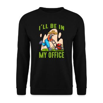 Ich werde in meinem Büro sein Rasenmäher Rasen mähen - Unisex Pullover - Schwarz - Vorne - Alina (178cm) & Michal (187cm)