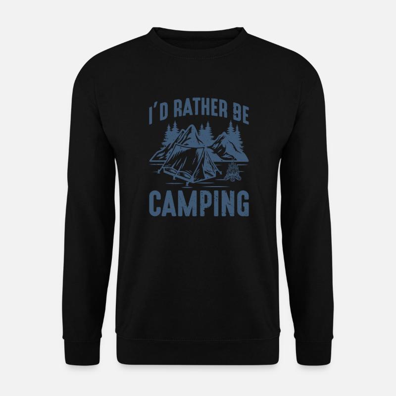 I'd Rather Be Camping - Unisex Sweatshirt - black