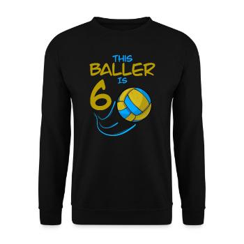 Volleyballspieler Baller ist 6 Volleyball Geburtstag - Unisex Pullover - Schwarz - Vorne - Alina (178cm) & Michal (187cm)