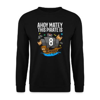 Ahoy Matey Ce pirate est 8ème anniversaire de pirate - Sweat-shirt Unisexe - noir - Devant - Alina (178cm) & Michal (187cm)
