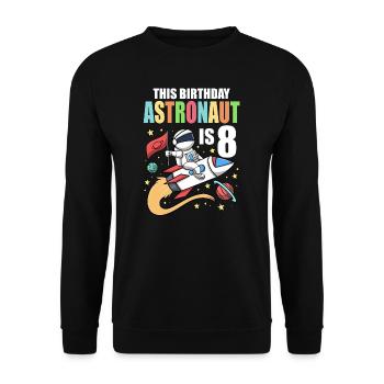 Space Birthday 8 Astronaut Planeten Raketenschiff - Unisex Pullover - Schwarz - Vorne - Alina (178cm) & Michal (187cm)