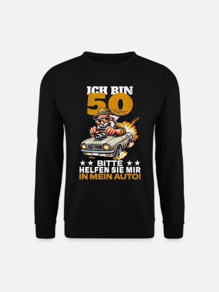 ICH BIN 50 BITTE HELFEN SIE MIR IN MEIN AUTO - Unisex Pullover - Schwarz