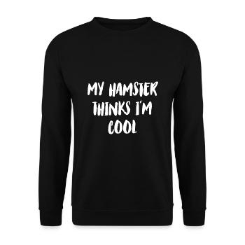 My Hamster Thinks I'm Cool Hamster Lover Pet Owner - Unisex Pullover - Schwarz - Vorne - Alina (178cm) & Michal (187cm)